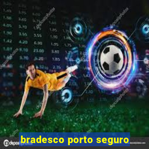 bradesco porto seguro